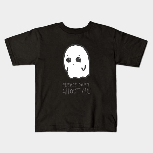 Halloween funny - cute kawaii sad spooky ghost - don't ghost me Kids T-Shirt by Vane22april